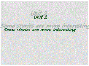 六年級英語下冊 Unit 2《Some stories are more interesting》課件6 （新版）湘少版