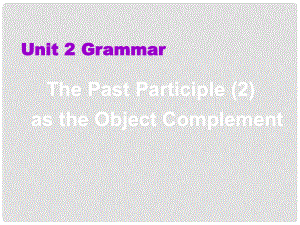 北京市高中英语 Unit 2 The United Kingdom Period 3 Grammar课件 新人教版必修5