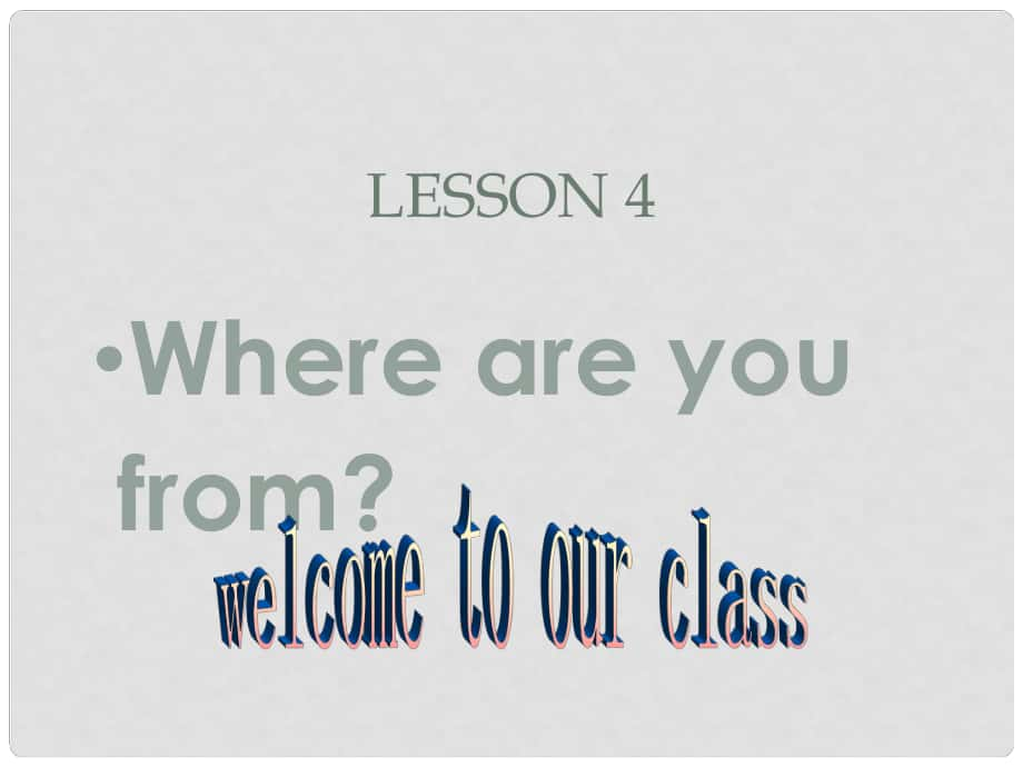 四年级英语下册 Lesson 4《Where are you from》课件1 科普版_第1页