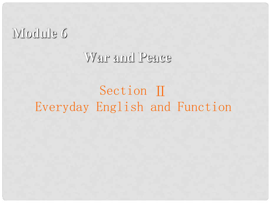 高中英語 Module 6 Revision Section 2 Everyday English and Function課件 外研版選修6_第1頁