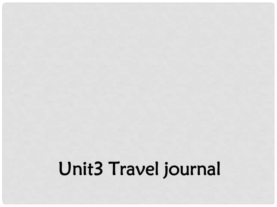 高中英語 Unit 3 Travel JournaSection Two Language Points2課件 新人教版必修1_第1頁