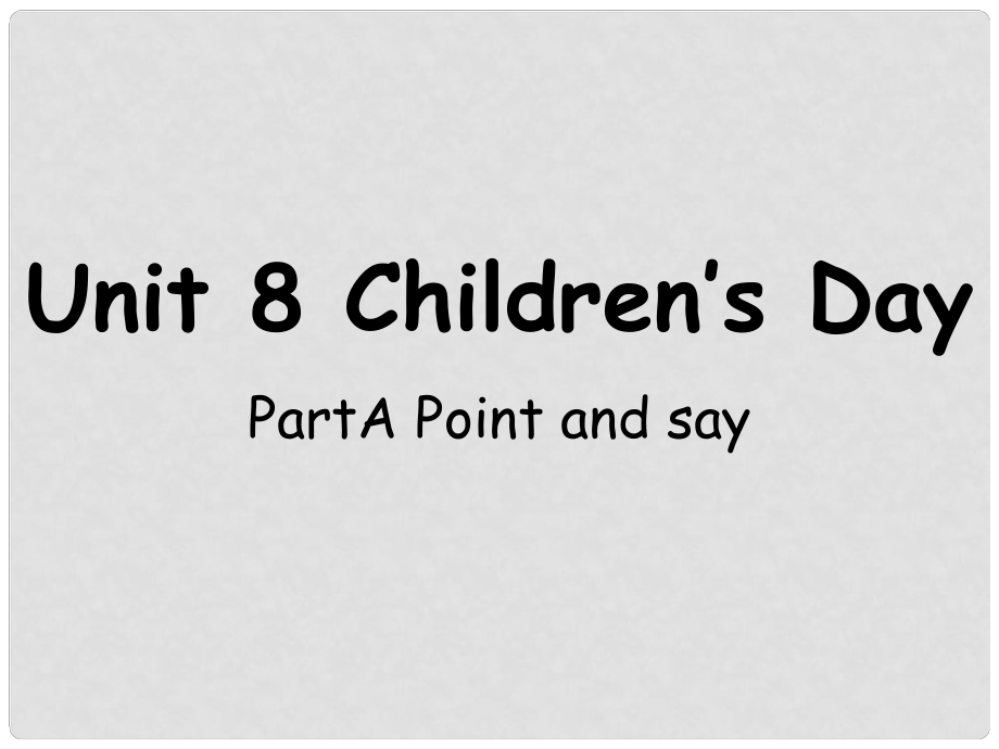 六年級英語下冊 Unit 8《International Children’s day》課件4 （新版）湘少版_第1頁