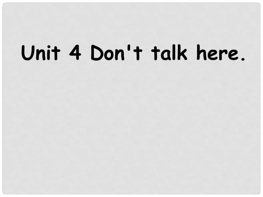 五年級英語下冊 Unit 4《Don’t talk here》課件1 （新版）湘少版_第1頁