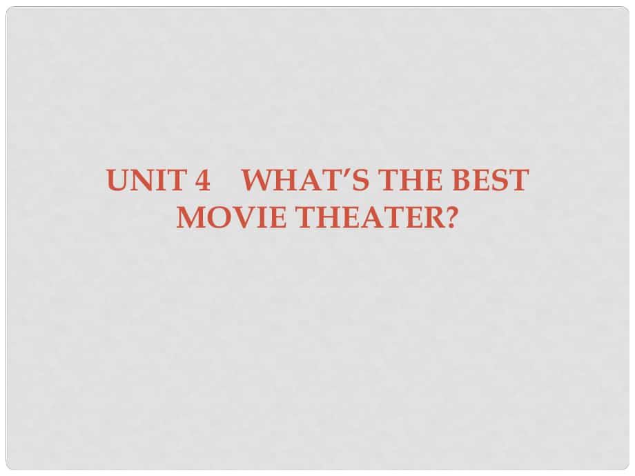 广东学导练八年级英语上册 Unit 4 What’s the best movie theater Section B课件 （新版）人教新目标版_第1页