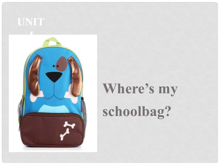 新素質(zhì)方略七年級英語上冊 Unit 4 Where's my schoolbag課件1 （新版）人教新目標版_第1頁