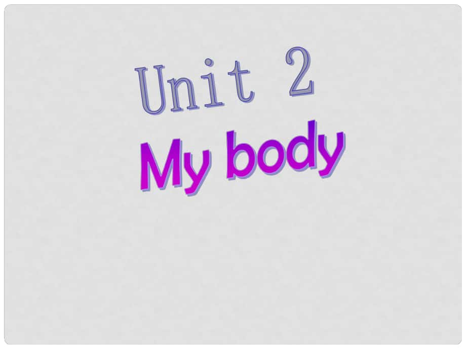 三年級(jí)英語(yǔ)上冊(cè)《Unit 2 My Body》課件 人教新起點(diǎn)_第1頁(yè)