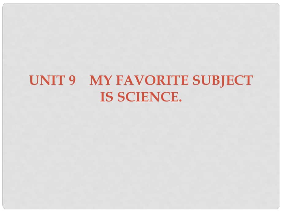 广东学导练七年级英语上册 Unit 9 My favorite subject is science Section A课件 （新版）人教新目标版_第1页