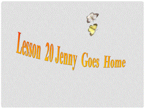 五年級(jí)英語下冊 Unit 4 Did You Have a Nice Trip Lesson 20《Jenny Gogs Home》課件3 （新版）冀教版（三起）