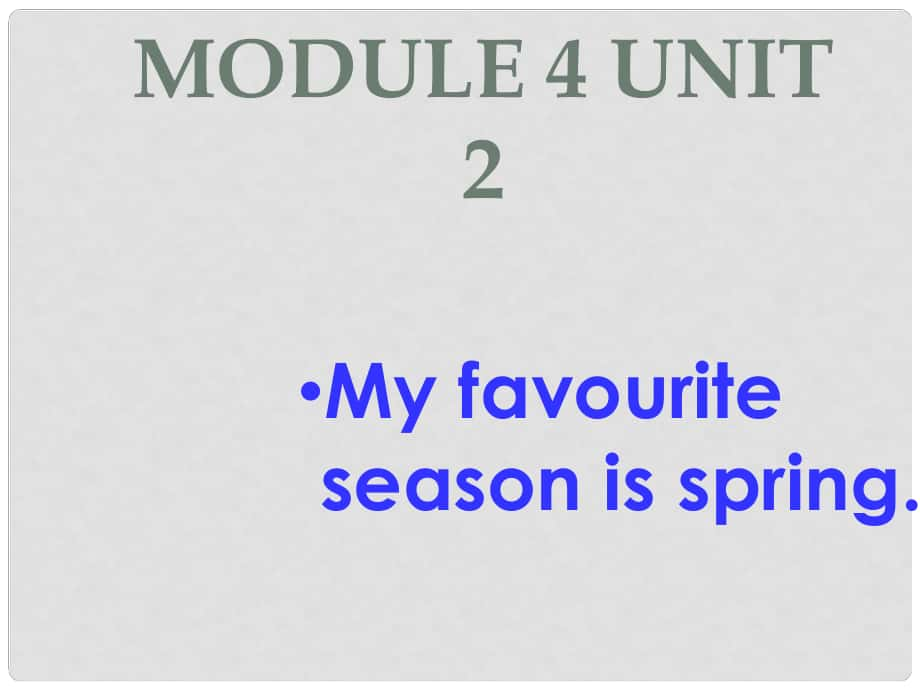 五年級英語下冊 Module 4 Unit 2《My favourite season is spring》課件1 （新版）外研版（一起）_第1頁