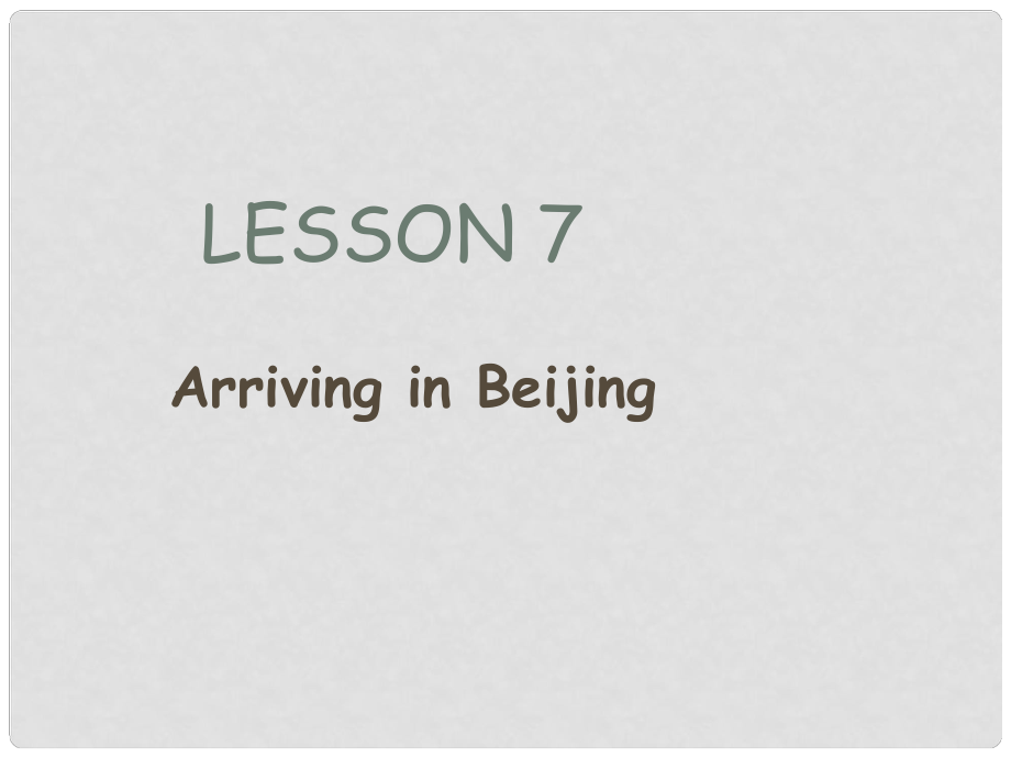 五年級(jí)英語(yǔ)下冊(cè) Unit 2 In Beijing Lesson 7《Arring in Beijing》課件1 （新版）冀教版（三起）_第1頁(yè)