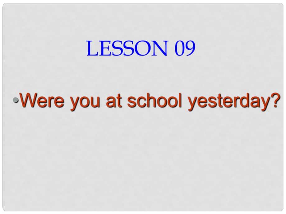 六年級(jí)英語(yǔ)上冊(cè) Lesson 9《Were you at school yesterday》課件1 科普版_第1頁(yè)