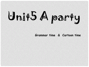 六年級(jí)英語(yǔ)下冊(cè) Unit 5《A party》課件2 （新版）牛津版