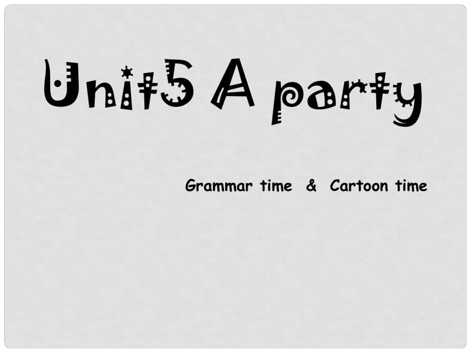 六年級(jí)英語(yǔ)下冊(cè) Unit 5《A party》課件2 （新版）牛津版_第1頁(yè)