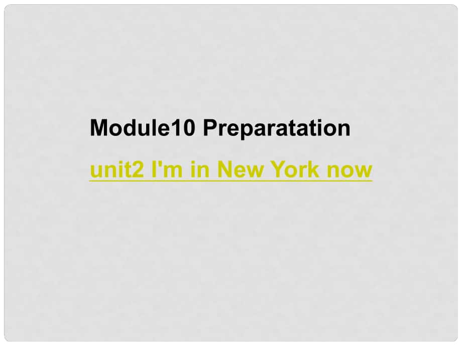 五年級(jí)英語(yǔ)下冊(cè) Module 10 Unit 2《I’m in New York now》課件1 （新版）外研版（三起）_第1頁(yè)