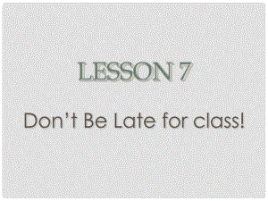 八年級(jí)英語(yǔ)上冊(cè) Unit 2 Lesson 7 Don't Be Late for Class課件2 （新版）冀教版