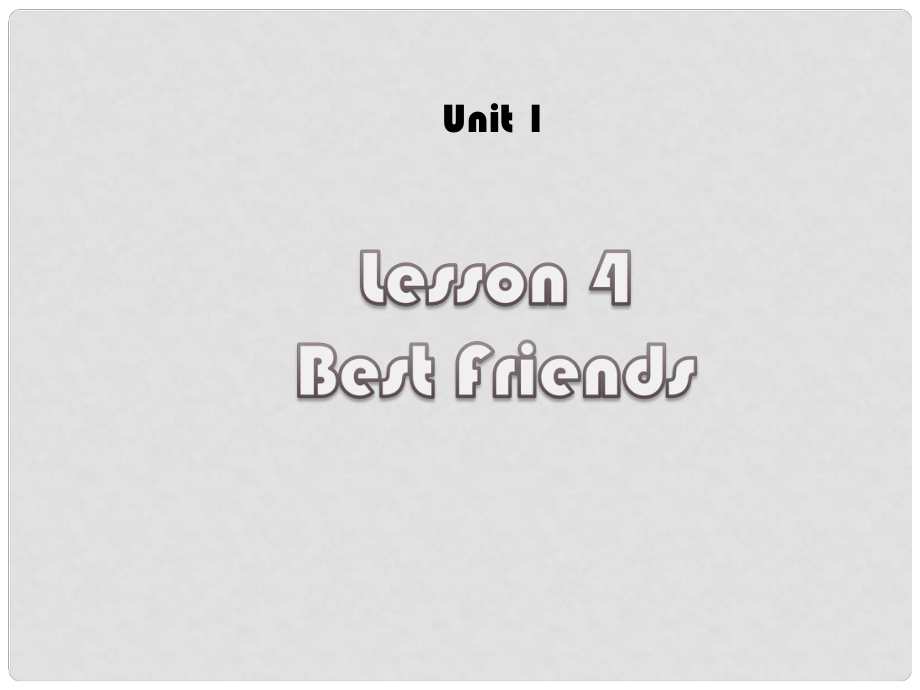 八年級英語上冊 Unit 1 Lesson 4 Best Friends課件2 （新版）冀教版_第1頁