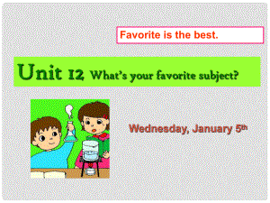 七年級(jí)英語(yǔ)上冊(cè)Unit 12 What’s your favorite subject課件 人教新目標(biāo)版
