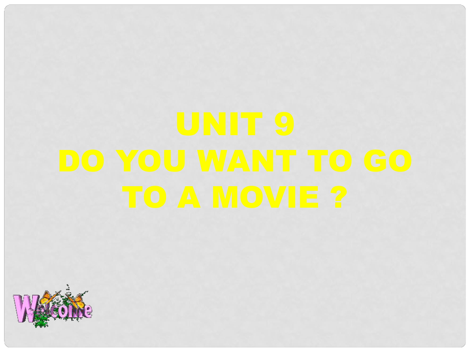 七年級(jí)英語上冊 Unit 9I want to go to a movie課件 人教新目標(biāo)版_第1頁