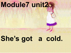 三年級英語上冊 Module 7 Unit 2 She’s got a cold課件3 外研版（一起）