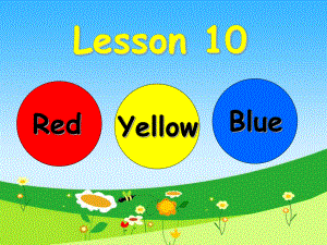 冀教版英語三上Leson 10 Red, Yellow, Blue,Greenppt課件1