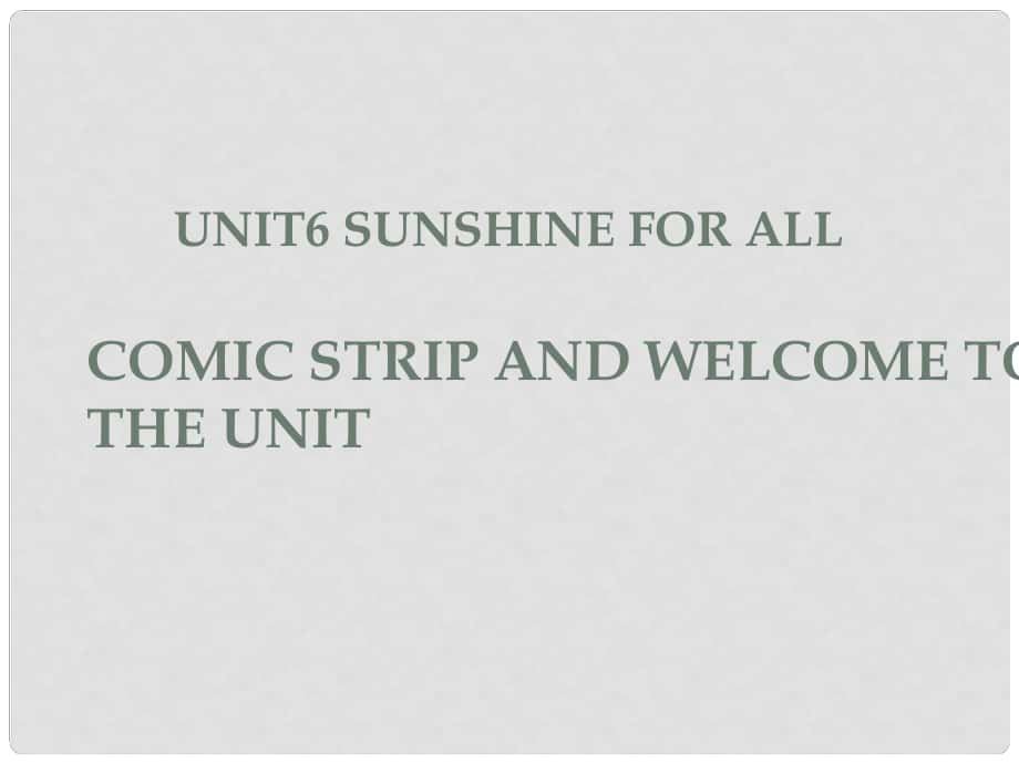 八年级英语下册 Unit 6 Sunshine for all comic课件 （新版）牛津版_第1页