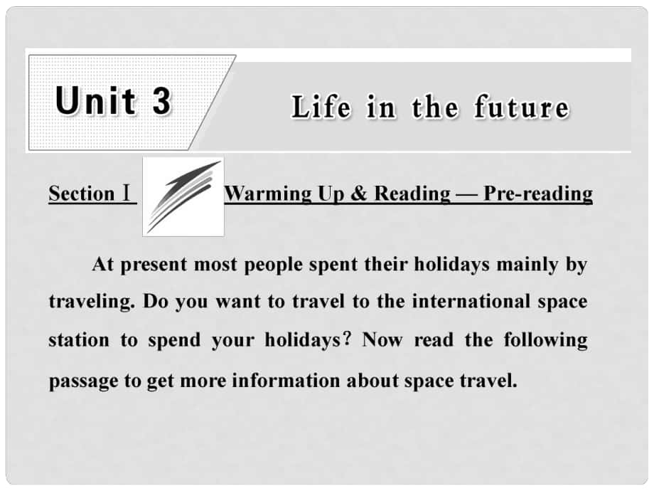 高中英语 Unit 3 Life in the future Section Ⅰ Warming Up & Reading Prereading课件 新人教版必修5_第1页
