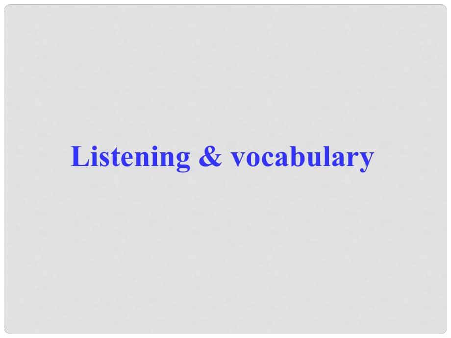 高中英語 Module 4 A Social SurveyMy Neighbourhood Listening and vocabulary課件1 外研版必修1_第1頁