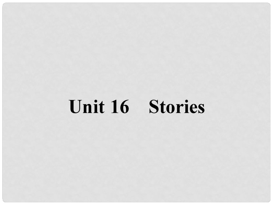 高中英語 Unit 16 Stories Warmup and Lesson 1 Stories from History課件 北師大版選修6_第1頁