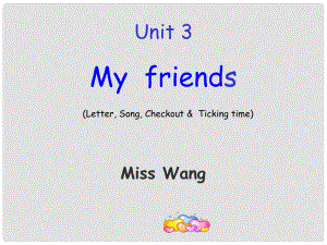 三年級英語上冊 Unit 3 My friends（Letter, Song, Checkout）課件 蘇教譯林版