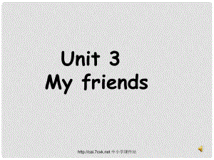 三年級英語上冊 Unit 3 My friends課件1 蘇教譯林版