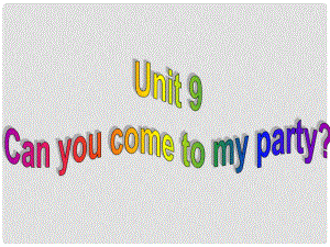 陜西省石泉縣八年級英語上冊 Unit 9 Can you come to my party Section B（1a1f）課件 （新版）人教新目標版