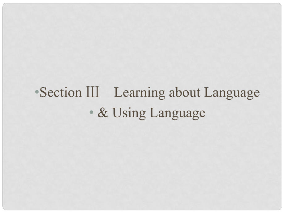 高中英語(yǔ) Unit 4 Exploring plants Section Ⅲ Learning about Language and Using Language課件 新人教選修9_第1頁(yè)