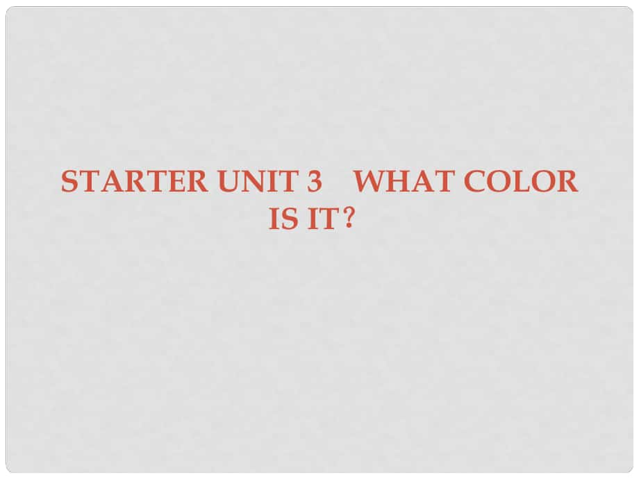 廣東學(xué)導(dǎo)練七年級英語上冊 Starter Unit 3 What color is it課件 （新版）人教新目標(biāo)版_第1頁