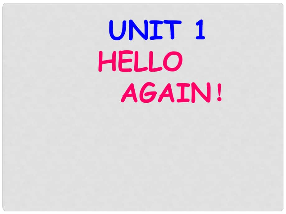 四年級英語上冊 Unit 1 Hello Again!課件 冀教版（一起）_第1頁