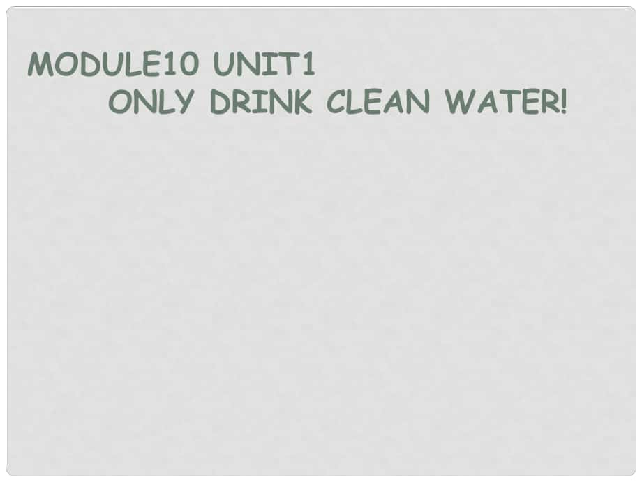 六年級英語上冊 Unit 1 Only drink clean water課件 外研版（一起）_第1頁