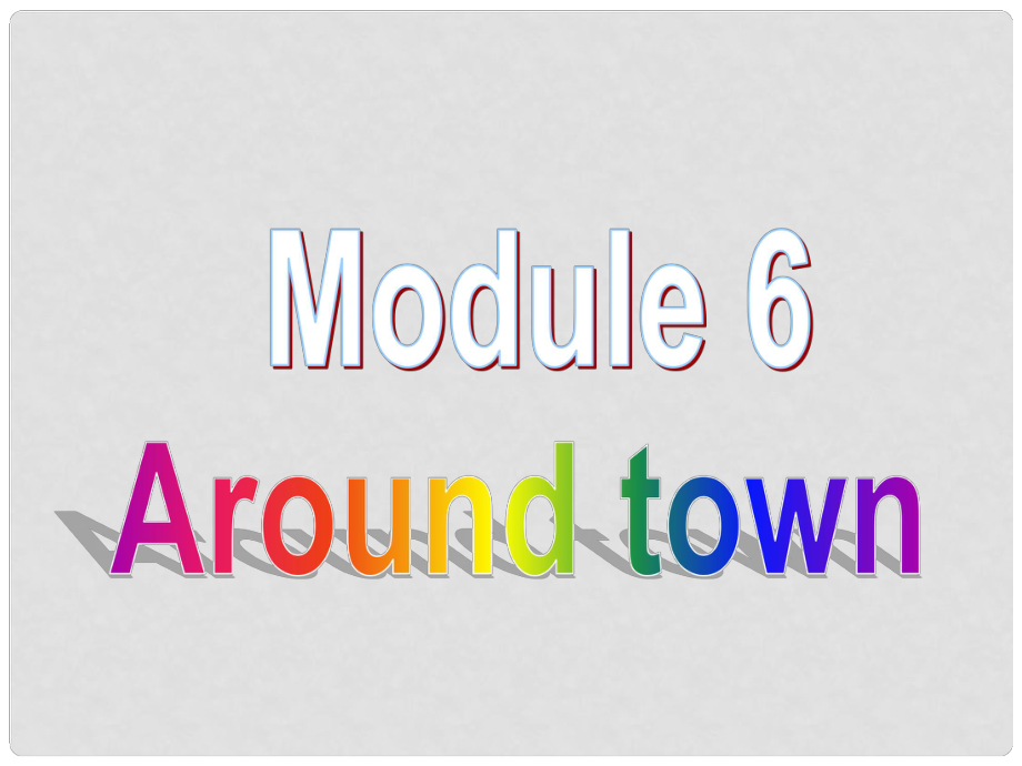 天津市寶坻區(qū)新安鎮(zhèn)七年級(jí)英語(yǔ)下冊(cè) Module 6 Around town Unit 1 Could you tell me how to get to the National Stadium課件 （新版）外研版_第1頁(yè)