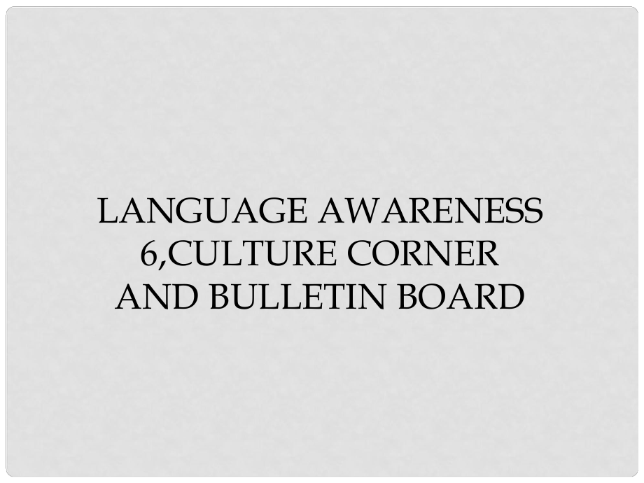 高中英語(yǔ) Unit 21 Human Biology Language Awareness 6,Culture Corner and Bulletin Board課件 北師大版選修7_第1頁(yè)