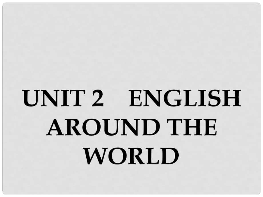 高中英語 Unit 2 English around the world 1 Warming Up Prereading Reading Comprehending課件 新人教版必修1_第1頁