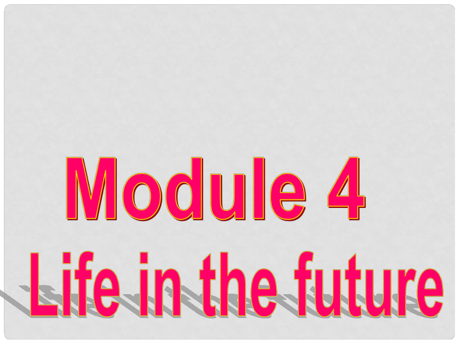 七年級(jí)英語(yǔ)下冊(cè) Module 4 Unit 2 Every family will have a small plane課件 （新版）外研版_第1頁(yè)