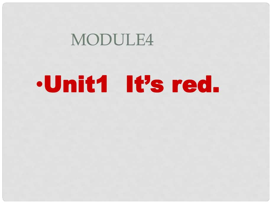 一年級英語上冊 Module 4 Unit 1 It’s red課件1 外研版（一起）_第1頁