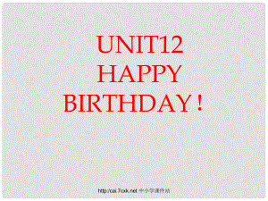 三年級英語上冊 Unit 12 Happy birthday課件1 湘少版