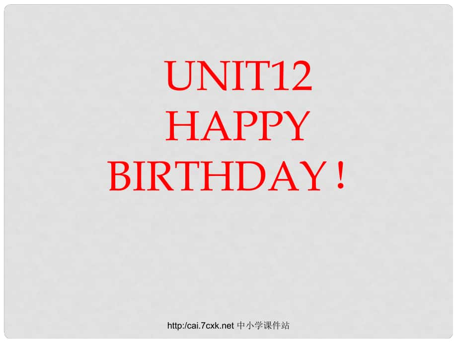 三年級英語上冊 Unit 12 Happy birthday課件1 湘少版_第1頁