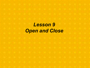 三年级上册英语课件unit2 Lesson9 Open and Close｜冀教版(共19张PPT)