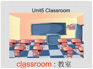 三年級英語上冊 Unit 5 Classroom課件 魯科版