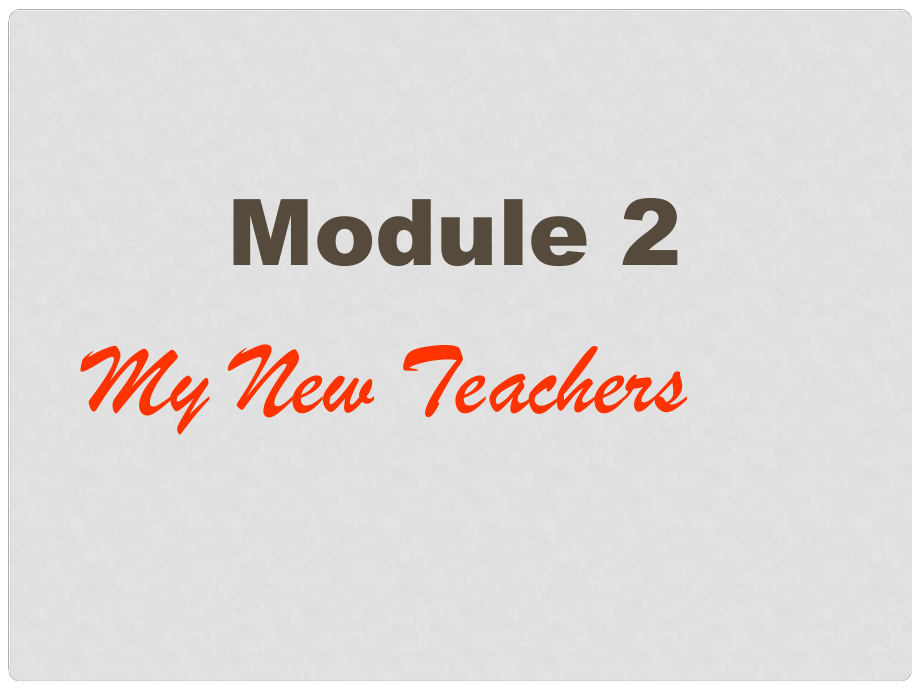 高中英語 Module 2 My New Teachers Function課件 外研版必修1_第1頁