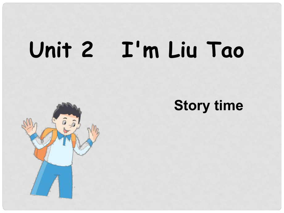 三年级英语上册 Unit 2 I’m Liu Tao（Story time）课件 苏教译林版_第1页
