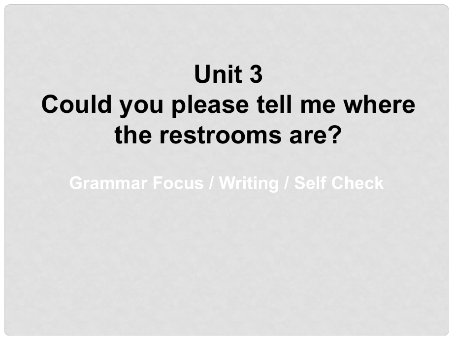 山東省東營市墾利區(qū)郝家鎮(zhèn)九年級英語全冊 Unit 3 Could you please tell me where the restrooms are課件5 （新版）人教新目標版_第1頁