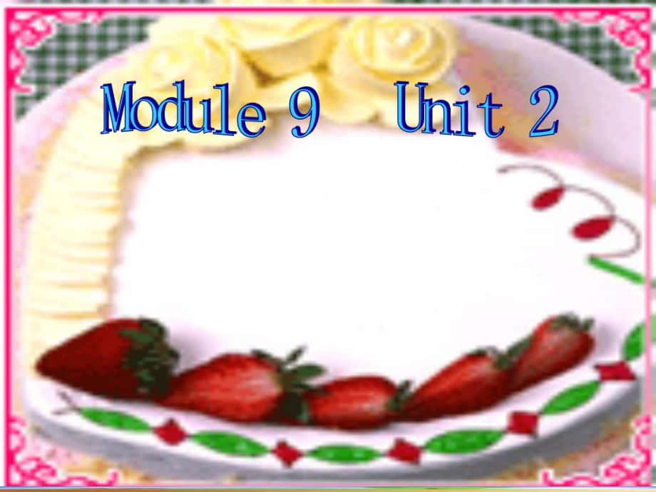 一年級英語上冊 Module 9 Unit 2 Happy birthday課件1 外研版（一起）_第1頁