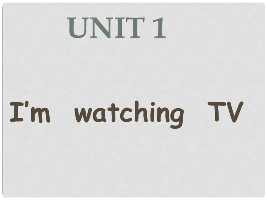 三年級(jí)英語(yǔ)上冊(cè) Unit 2 I’m watching Tv課件 外研版（一起）_第1頁(yè)