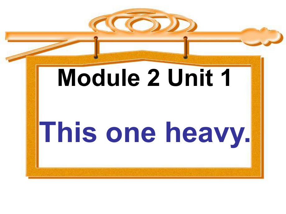 外研版一起五上Module 2Unit 1 This one s heavyppt課件_第1頁